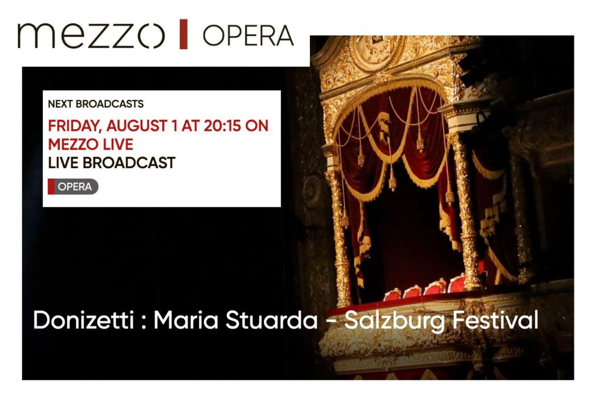 Maria Stuarda from Salzburg to be broadcast on Mezzo.tv on August 1st