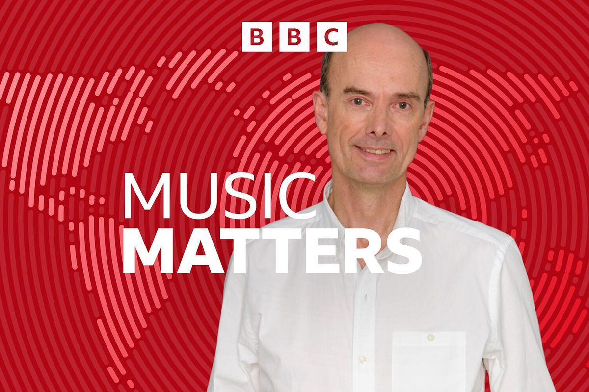 BBC Radio 3 Music Matters with Martin Handley