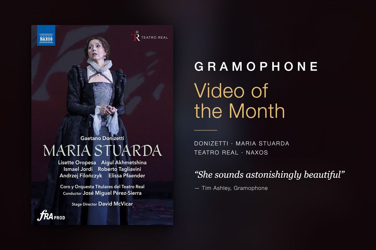 Maria Stuarda from the Teatro Real on Naxos, Gramophone Video of the Month