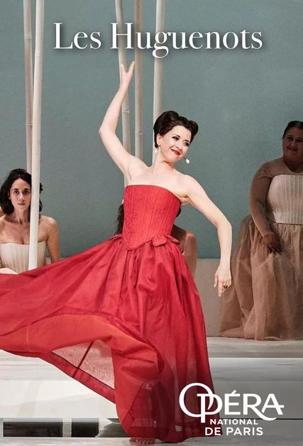 Opera National de Paris - Les Huguenots